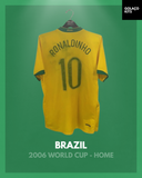 Brazil 2006 World Cup - Home - Ronaldinho #10