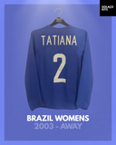 Brazil Womens 2003 - Away - Long Sleeve - Tatiana #2 *MATCH ISSUE*