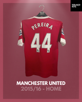 Manchester United 2015/16 - Home - Pereira #44