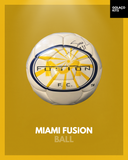 Miami Fusion - Ball *AUTOGRAPHED*